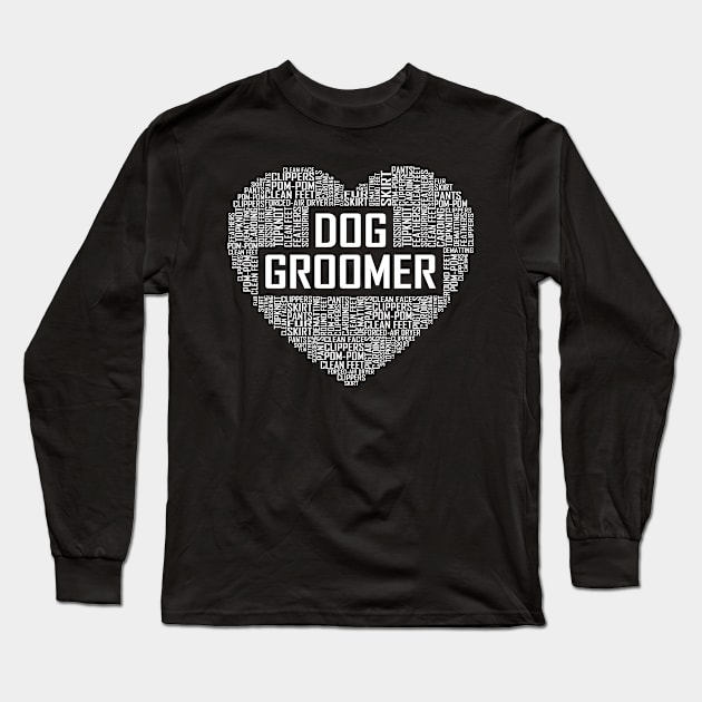 Dog Groomer Heart Long Sleeve T-Shirt by LetsBeginDesigns